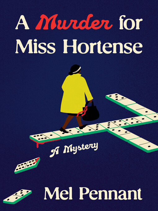 Title details for A Murder for Miss Hortense by Mel Pennant - Wait list